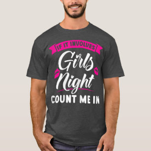 Frauen, wenn es Mädchen betrifft, zählen mich in P T-Shirt