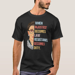 Frauen, wenn Ungerechtigkeit Rechtswiderstand wird T-Shirt