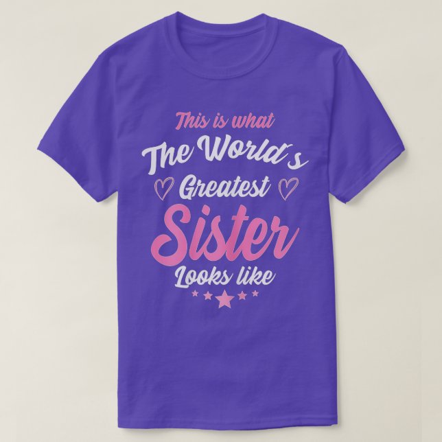 Frauen, wie die größte Schwester der Welt aussieht T-Shirt (Design vorne)