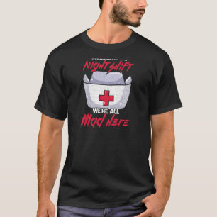 Frauen Willkommen bei der Nachtschicht Wir sind al T-Shirt