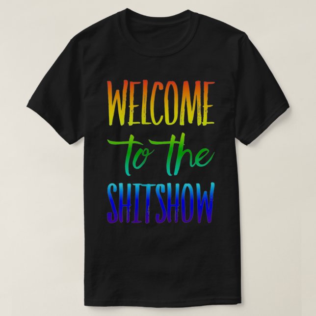 Frauen willkommen im Shitshow Design auf der Rücks T-Shirt (Design vorne)
