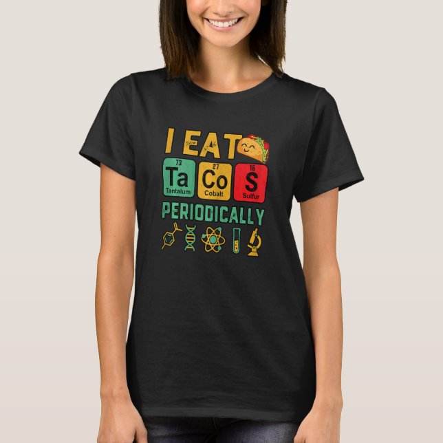 Frauen Wissenschaft, die ich regelmäßig Tacos esse T-Shirt (Vorderseite)