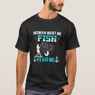 Frauen Wollte mir Fisch Angst Me Funny Fisherman F T-Shirt