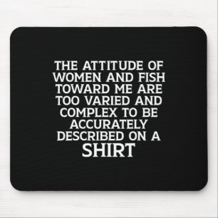 Frauen Wollte mir Funny Fish Angst Me Fischen Meme Mousepad