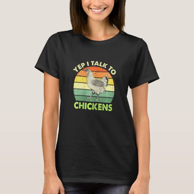 Frauen Yep ich spreche mit Hühnern Tiergestelle T-Shirt (Vorderseite)