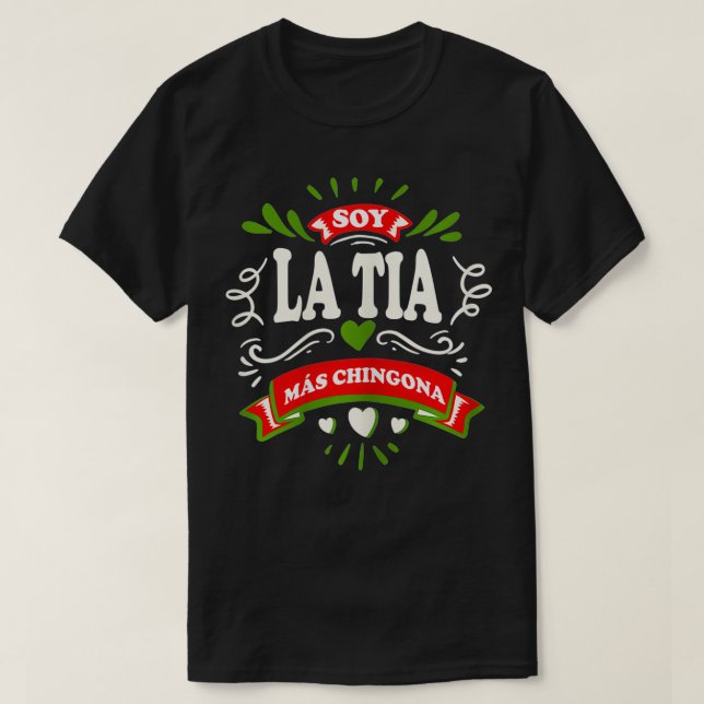 Frauen Yo Soy La Tia Mas Chingona T-Shirt (Design vorne)