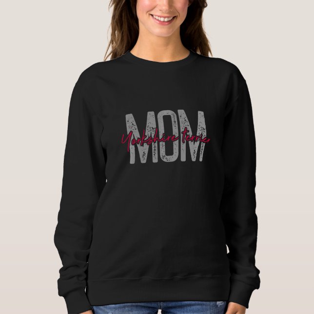 Frauen Yorkshire Terrier Mama Hunde Hunde Mama Clo Sweatshirt (Vorderseite)