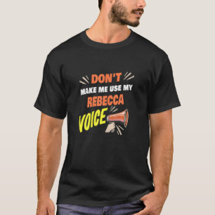 Frauen zwingen mich nicht dazu, meine Rebecca-Stim T-Shirt