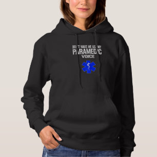 Frauen zwingen mich nicht, mein paramedisches Spra Hoodie