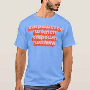 Frauenförderung Frauenförderung Frauen weiblicher T-Shirt