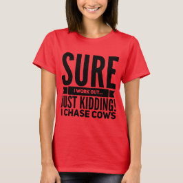 Frauenlustig I Chase Kühe-Hemd T-Shirt