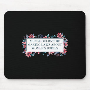Frauenorganisationen sollten keine weiblichen Gese Mousepad