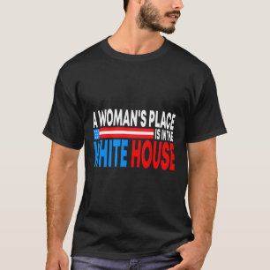 Frauenplatz im Weißen Haus Funny Feminist T-Shirt