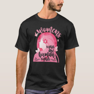 Frauenrechte Feminismus Frauenrechte sind Menschen T-Shirt