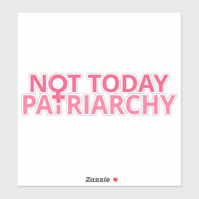 Frauenrechte Feministin - nicht heute Patriarchat  Aufkleber (Blatt)
