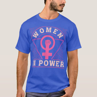 Frauenrechte Frauen Stärkung der Rolle der Frau T-Shirt