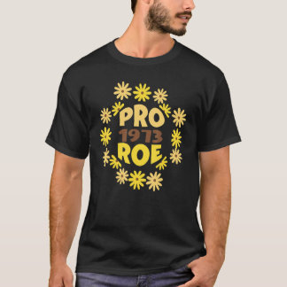 Frauenrechte Pro Wahl Feminist Pro 1973 Roe T-Shirt