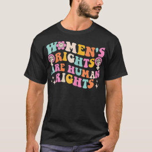Frauenrechte sind Menschenrechte Feminismus pro Wa T-Shirt