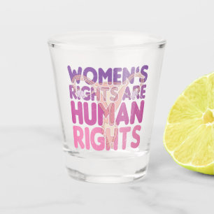 Frauenrechte sind Menschenrechte Pro-Wahl Schnapsglas