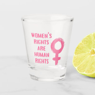 Frauenrechte sind Menschenrechte Schnapsglas