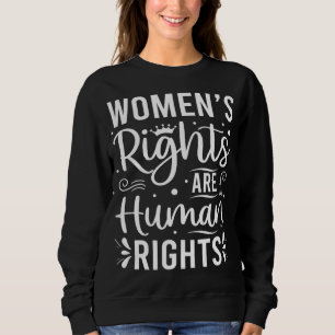 Frauenrechte sind Menschenrechte Sweatshirt