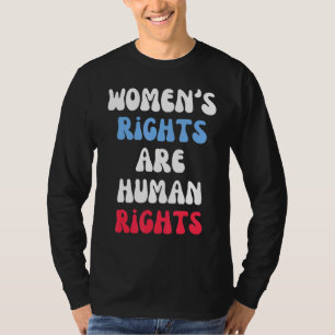 Frauenrechte sind Menschenrechte T-Shirt
