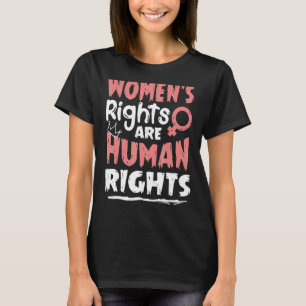 Frauenrechte sind weibliche Zitate T-Shirt