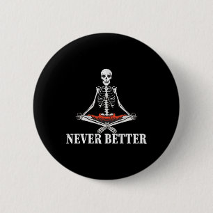 Frauenschädel nie besser Skelett Halloween-Kostüm Button