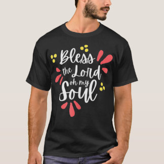 Frauensegne Der Herr Oh, mein Soul verehrt T-Shirt