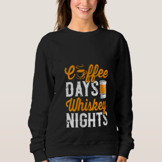 Frauentage Kaffee Whisky Lustig Trinken Trinkerin Sweatshirt