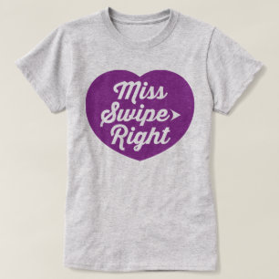 Fräulein Swipe Right Dating App lustiger Slogan-T T-Shirt