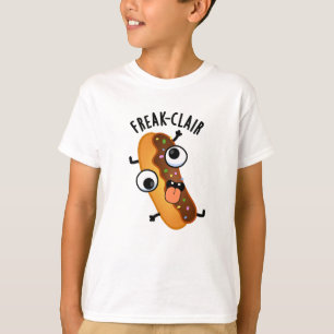 Freak-clair Funny Eclair Pun T-Shirt