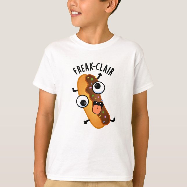 Freak-clair Funny Eclair Pun T-Shirt (Vorderseite)