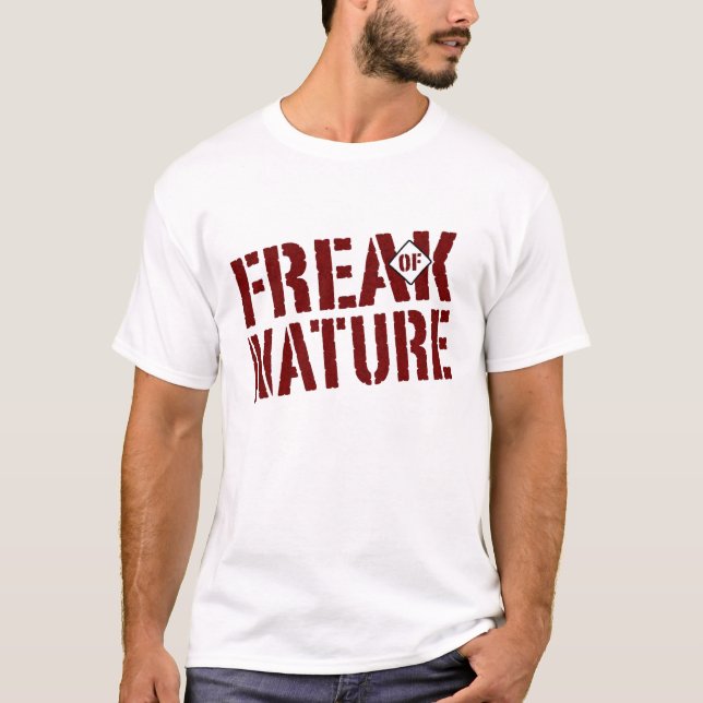 Freak der Natur T-Shirt (Vorderseite)