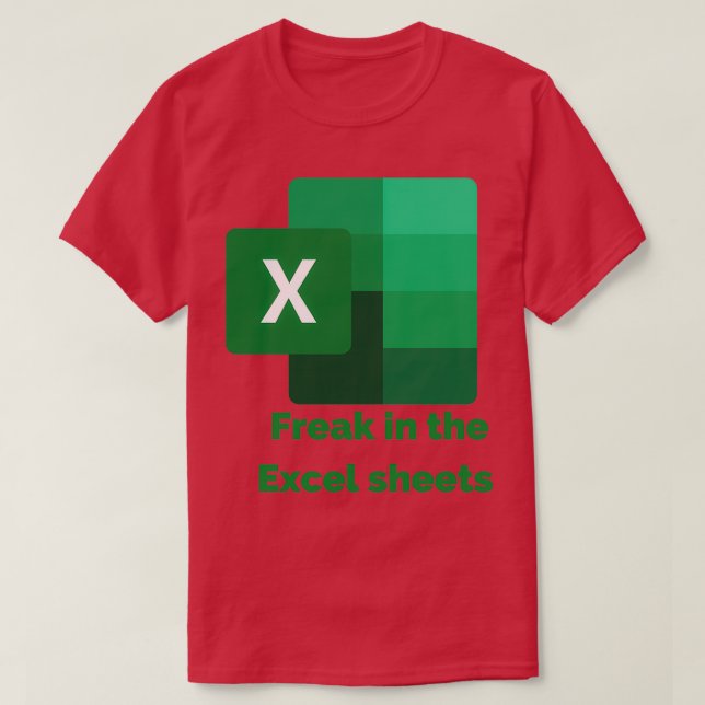 Freak in den Excel-Blättern T-Shirt (Design vorne)