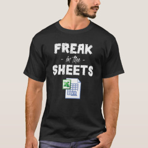 Freak in Excel Sheets Funny Accountant-Tabellenkal T-Shirt