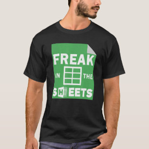 Freak in Sheets Accountant Excel T-Shirt
