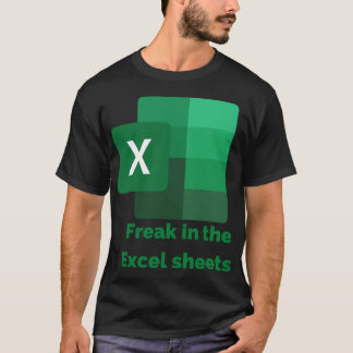 Freak in the Excel Sheets Classic T - Shirt