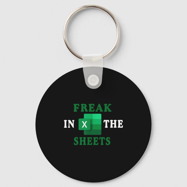 Freak In The Sheets, Accountant Funny Spreadsheet  Schlüsselanhänger (Vorderseite)