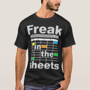 Freak In The Sheets  Funny Accountant Analyst Secr T-Shirt