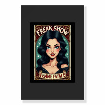 Freak Show Collection Femme Fatale Art Grafik