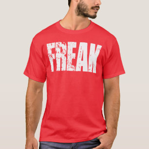 FREAK-T - Shirt - Weißer Text