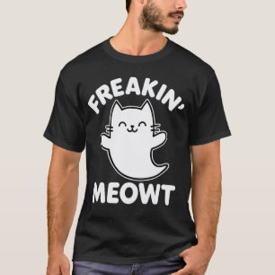 Freakin Meowt Lustiger Geist Katzen Gruselig Hallo T-Shirt