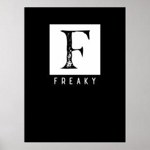 Freaky Bold Typografie Schwarz-Weiß-Design Poster