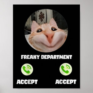Freaky Cat Call Meme Funny Spaß T-Shirt Poster