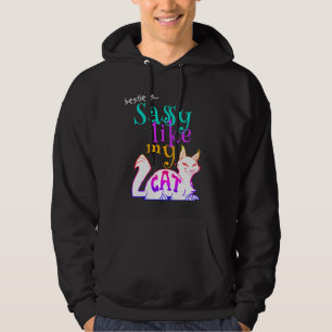 Frech wie meine Katze Fette Auffällige Humorvolle Hoodie