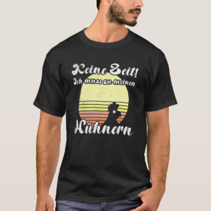 Freche Hühner-Sonnenuntergang-Muss-zu-meine-Hühner T-Shirt