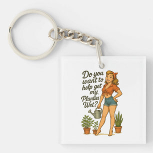 Freche Pin-Up-Gärtnerin Planties Pun Design Schlüsselanhänger