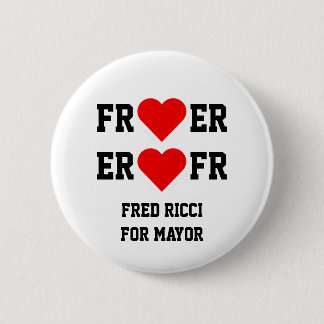Fred Ricci für Bürgermeister-- Herzknopf Button