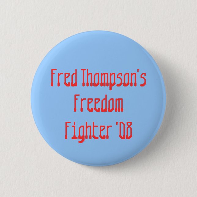 Fred Thompsons, Freiheit, Kämpfer '08 Button (Vorderseite)